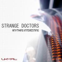 Strange Doctors - Anything Interesting