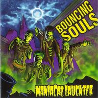 Bouncing Souls, The - Maniacal Laughter