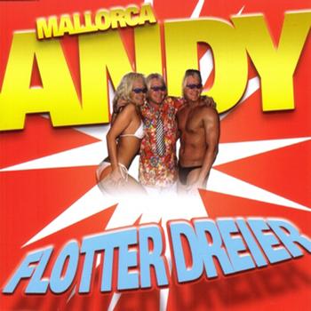Andy Mallorca - Flotter Dreier