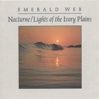 Emerald Web - EMERALD WEB: Nocturne / Lights of the Ivory Plains