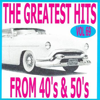 Various Artists - The Greatest Hits from 40's and 50's, Vol. 69