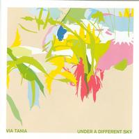 Via Tania - Under A Different Sky
