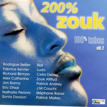 Various Artists - 200% zouk 100% tubes, Vol. 2