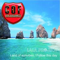 Lala Project - Land Of Sunvibes / Follow This Day