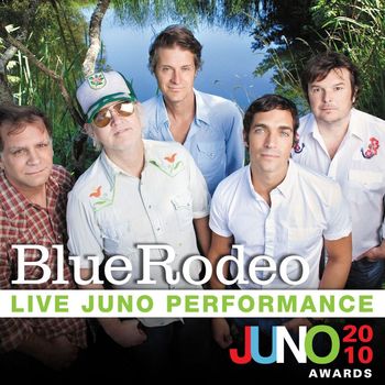 Blue Rodeo - One Light Left in Heaven (2010 JUNO Awards)
