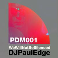 Paul Edge - We Will Not Be Silenced