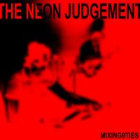 The Neon Judgement - Mixing 9ties - Dirk Da Davo Dj Mix