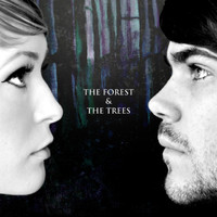 The Forest And The Trees - The Forest and the Trees