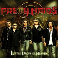 Pretty Maids - Little Drops of Heaven