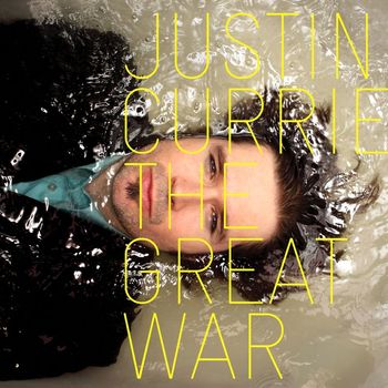 Justin Currie - The Great War