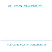 Russ Gabriel - Future Funk Volume 2