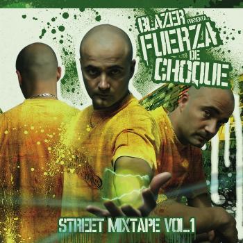 Blazer - Fuerza De Choque Street Mixtape (Vol. 1)