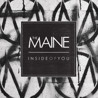 The Maine - Inside Of You