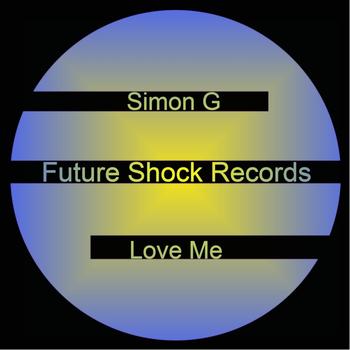Simon G - Love Me