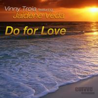 Vinny Troia featuring Jaidene Veda - Do For Love