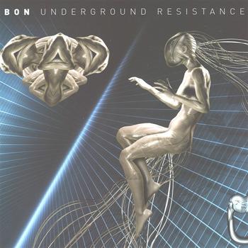 Bon - Underground Resistance