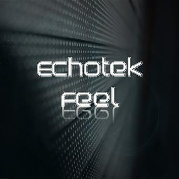 Echotek - Feel EP