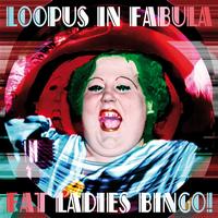Loopus in fabula - Fat ladies bingo