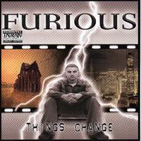Furious - Things Change