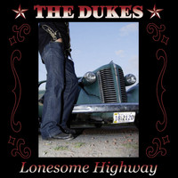 The Dukes - Lonesome Highway