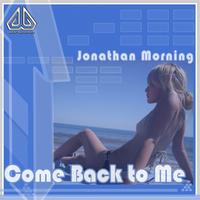 Jonathan Morning - Come back to me