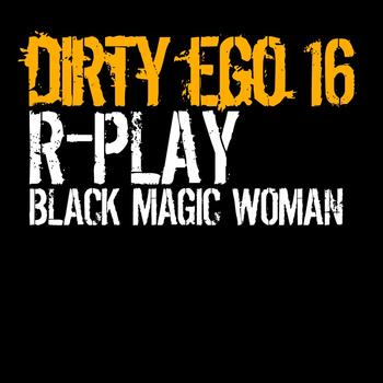 R-Play - Black Magic Woman