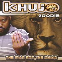 Khujo Goodie - The Man Not The Dawg