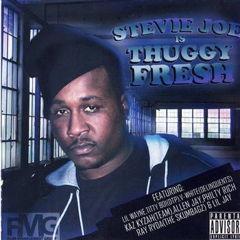 Stevie Joe - Stevie Joe "Thuggy Fresh"