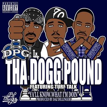 Tha Dogg Pound - Ya'll Know What I'm Doin - Single