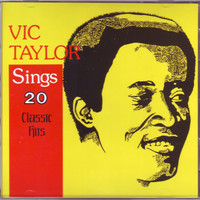 Vic Taylor - Vic Taylor Sings 20 Classic Hits