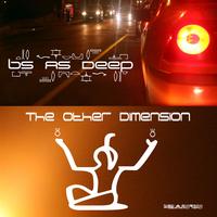 BS AS DEEP - The Other Dimension Ep