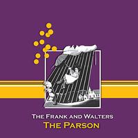 The Frank And Walters - The Parson