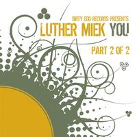 Luther Miek - You (Part 2 of 2)