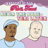 33Hz featuring Devin the Dude and Teki Latex - Paris, Texas Remixes