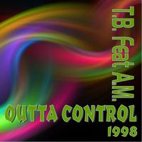 T.B. - Outta Control