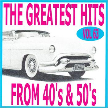 Various Artists - The Greatest Hits from 40's and 50's, Vol. 63