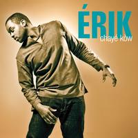 Erik - Chaye kow (Deluxe Version)