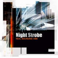 Night Strobe - Real bouncing vibe