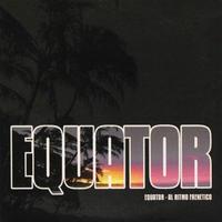 Equator - Al Ritmo Frenetico