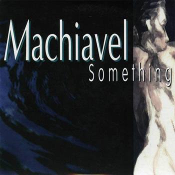 Machiavel - Something