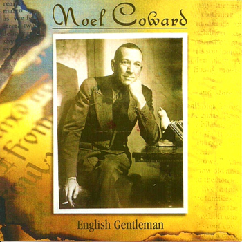 Noel Coward - English Gentleman