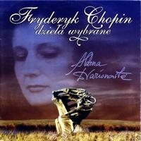 Aldona Dvarionaité - Fryderyk Chopin dziela wybrane : Aldona Dvarionait