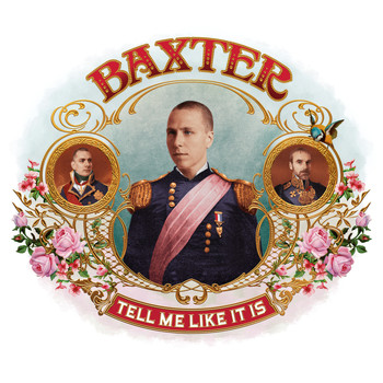 Baxter - Tell Me Like It Is
