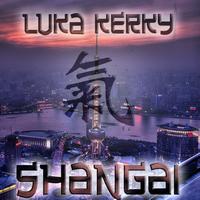 Luka Kerky - Shangai