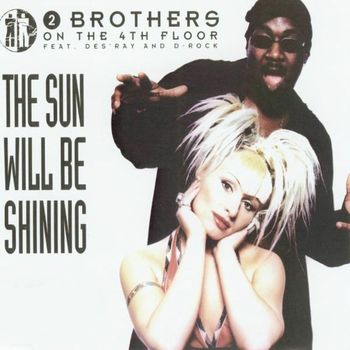 2 Brothers On The 4th Floor - The Sun Will Be Shining