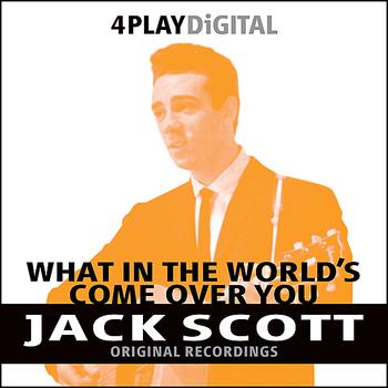 Jack Scott - What In The World’s Come Over You - 4 Track EP