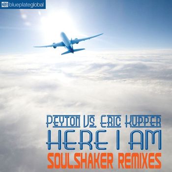 Peyton & Eric Kupper - Here I Am (Peyton vs. Eric Kupper; Soulshaker Remixes)