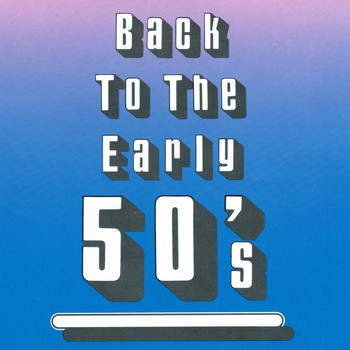 Various Artists - Back To The Early 50's