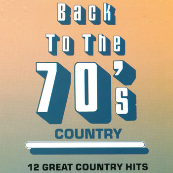 Various Artists - Back To The 70's Country