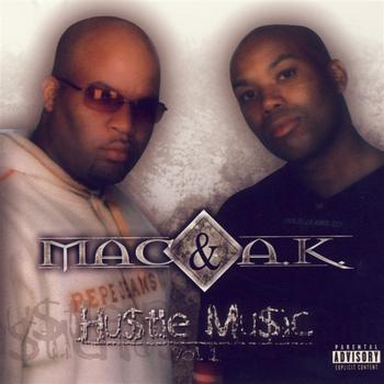 Mac & A.K. - Hustle Music Vol.1